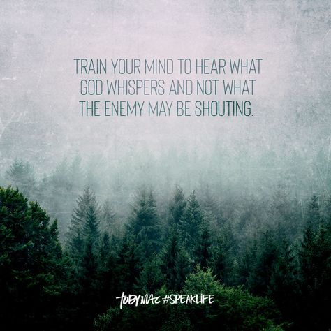 Train your mind to hear what God whispers and not what the enemy may be shouting. God Whispers, Tobymac Speak Life, Online Photo Storage, Toby Mac, God Encouragement, Writing Topics, Scripture Of The Day, Share Your Story, Speak Life