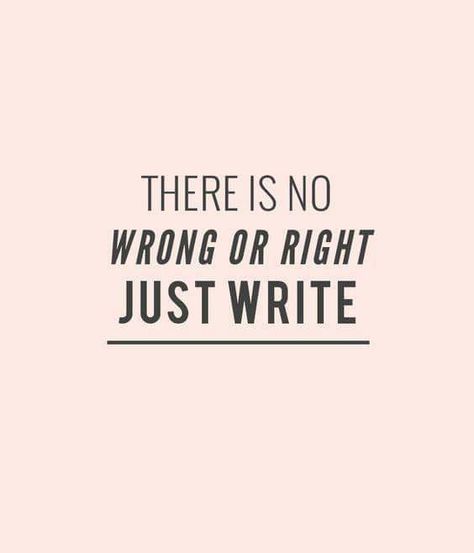 There is no wrong or right. Just WRITE. Writing Memes, A Writer's Life, 15th Quotes, I Am A Writer, Writing Motivation, Writing Strategies, Writer Quotes, Writing Exercises, Writers Write