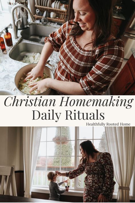 Christian Homemaking Daily Rituals - Healthfully Rooted Home Happy Homemaking, Christian Homemaking, Housekeeping Tips, Daily Rituals, Christian Devotions, Home Management, Rosary Catholic, Daily Ritual, The Holy Spirit