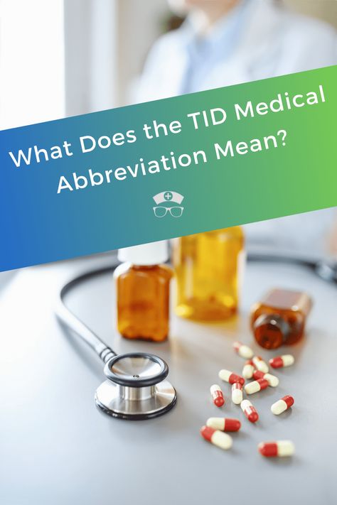 What Does the Tid Medical Abbreviation Mean? You may have heard or seen a TID medical abbreviation and wondered what it meant. In this blog post, we'll look at the meaning of TID. #thenerdynurse #nurse #nurses #medicalabbreviation #medicalshorthand #shorthand #tipsfornurses #medication #TID Nursing Abbreviations, Nerdy Nurse, Nursing 101, Common Medications, Lab Values, Blood Pressure Medications, Medical Terms, Upset Stomach, Nclex