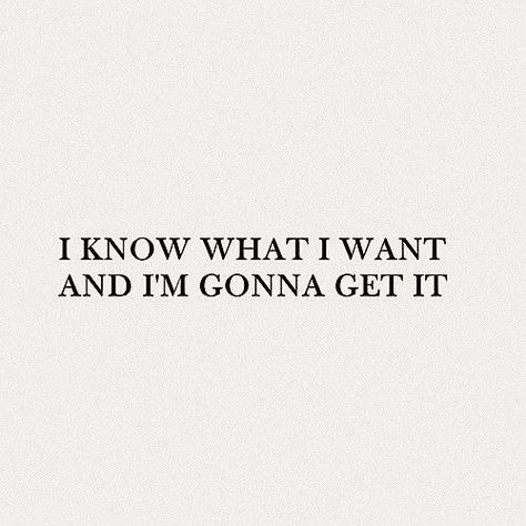 Greed Quotes Aesthetic, I Know What I Want Quotes, Self Employed Aesthetic, Want Quotes, Daily Positive Affirmations, Positive Self Affirmations, Reminder Quotes, Uplifting Quotes, What I Want