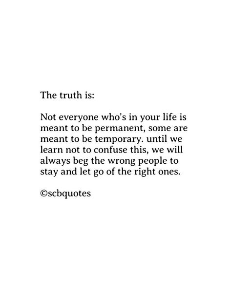 some people in your life are meant to be temporary Some People Aren’t Meant To Be In Your Life, Some People Are Temporary Quotes, Happiness Is Temporary Quotes, Temporary Friendship Quotes, Some People Arent Meant To Be In Your Life Forever, Some People Are Meant To Be Temporary, Some People Are Meant To Be In Your Life, I Feel Like A Temporary Person In Everyones Life, People Who Are Meant To Be Together