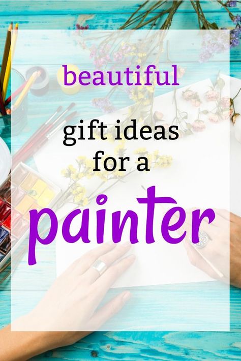 Birthday Gift Ideas for a Painter | Wonderful Artistic Gift Ideas | Gifts for an Artist | Gifts for a Watercolorist | What to get someone who loves art for Christmas Artistic Gift Ideas, Guy Friend Gifts, Art For Christmas, Painter Gifts, Milestone Birthday Gifts, Painting Birthday, Handmade Birthday Gifts, Themed Gift Baskets, Present For Her