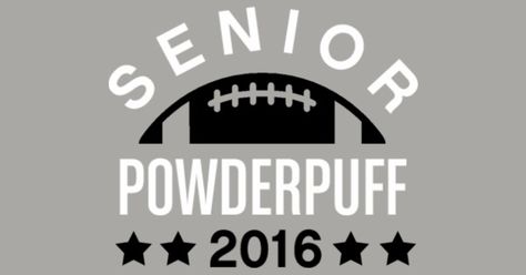 Powderpuff Football Shirts, Powder Puff Shirts Design, Powder Puff Poster Ideas, Powderpuff Football Shirt Ideas, Powder Puff Shirts, Powder Puff Football Posters, Powderpuff Shirts Design High Schools, Powderpuff Shirts Design, Powder Puff Football Shirts