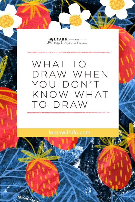 what to draw when you don’t know what to draw! — Learn with Steph Fizer Coleman Dont Know What To Draw, Book Spread, Drawing Feelings, Basic Sketching, Drawing Desk, Easter Egg Designs, What To Draw, Drawing For Beginners, Happy Drawing