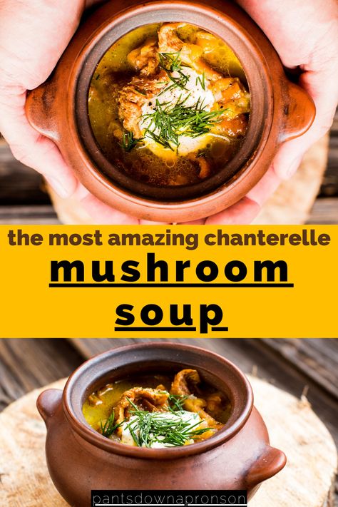 Chanterelle Soup Recipes, Chantrell Mushrooms Soup, Chanterelle Mushroom Soup, Chantrell Mushrooms Recipes, Chanterelle Soup, Chanterelle Mushroom Recipes, Chanterelle Recipes, Potatoes Soup, Creamy Mushroom Soup