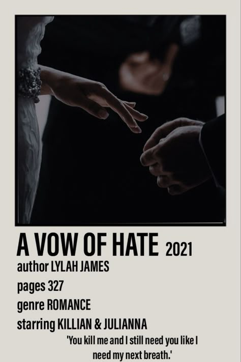 Polaroid poster including a picture of Killian and Julianna from the book A vow of Hate 2021 by Lylah James. 327 pages. Romance. 'You kill me and I still need you like I need my next breath.' Brutal Vows Book, A Vow Of Hate Lylah James, A Vow Of Hate, James Book, Books Romance Novels, Shatter Me Quotes, Romance Books Worth Reading, Book Hangover, Fiction Books Worth Reading