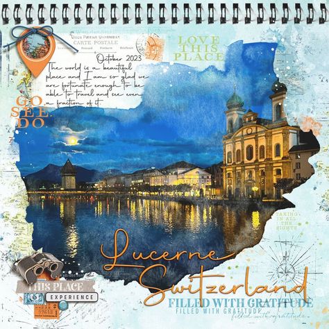 Filled with Gratitude - Lucerne, Switzerland - Project Idea - Scrapbook.com Switzerland Scrapbook, Lucerne Switzerland, Lucerne, Photo Mask, Beautiful Place, Vintage Ephemera, Scrapbook Inspiration, Paper Pack, Scrapbook Paper