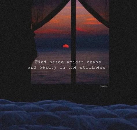 Sunrise sight from window with quote saying find peace amid chaos and beauty in the stillness. Thriving On Chaos, Peace In Chaos, Chaos Quotes, Peace And Chaos, Poetic Quotes, Elementary School Science, Sunset Quotes Instagram, Poetic Quote, Quotes Instagram