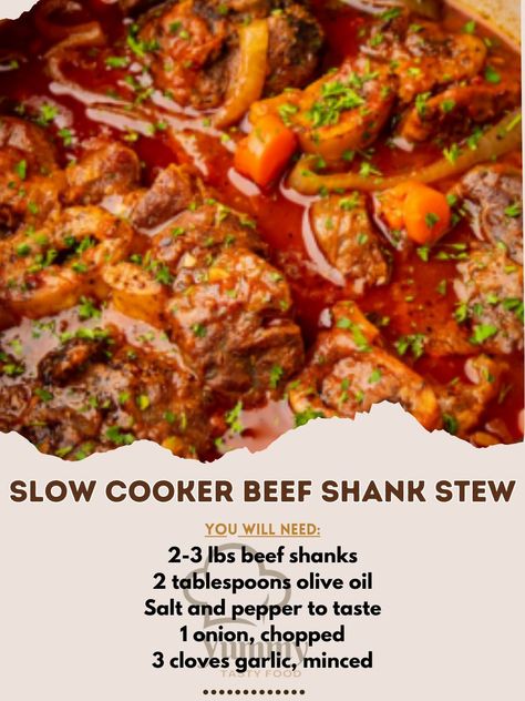 Slow Cooker Beef Shank Stew Ingredients: 2-3 lbs beef shanks 2 tablespoons olive oil Salt and pepper to taste 1 onion, chopped 3 cloves garlic, minced 2 carrots, sliced 2 celery stalks, chopped 1 can (14 oz) diced tomatoes 4 cups beef broth 1 teaspoon dried thyme 2 bay leaves 1 cup red wine (optional) 1/4 cup all-purpose flour (for thickening, if desired) Chopped fresh parsley for garnish (optional) Directions: Season the beef shanks generously with salt and pepper. In a large skillet over me... Boneless Beef Shank Recipe, Beef Shank Recipe Crockpot, Beef Shanks Recipe, Beef Shank Soup, Beef Shank Stew, Tomato Beef Stew, Beef Shank Recipe, Beef Shanks, Beef Shank