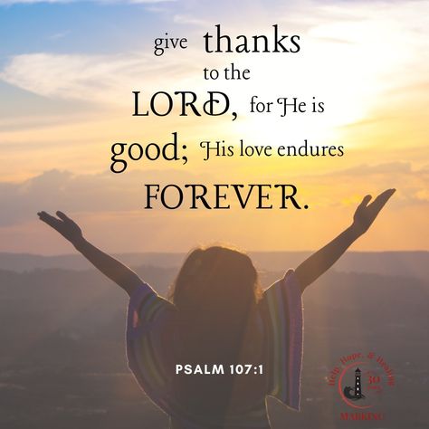 "Give thanks to the Lord, for he is good; his love endures forever." – Psalm 107:1 Happy Grateful Saturday! Today, let's refocus our hearts on the goodness of God and all His blessings in our lives. Take a moment to appreciate the gift of family, friends and health. Let's not only receive this gratitude but also share it with others. Spread joy, kindness, and love wherever you go. May your day be filled with thankfulness and blessings! 🙏💛 #GratefulSaturday #GiveThanks #ShareLove #SpreadJoy... Good Morning Bible Verse, His Love Endures Forever, Psalm 107 1, Religious Quotes Inspirational, Love Endures, Give Thanks To The Lord, Godly Woman Quotes, Thank You Lord, Inspirational Bible Quotes