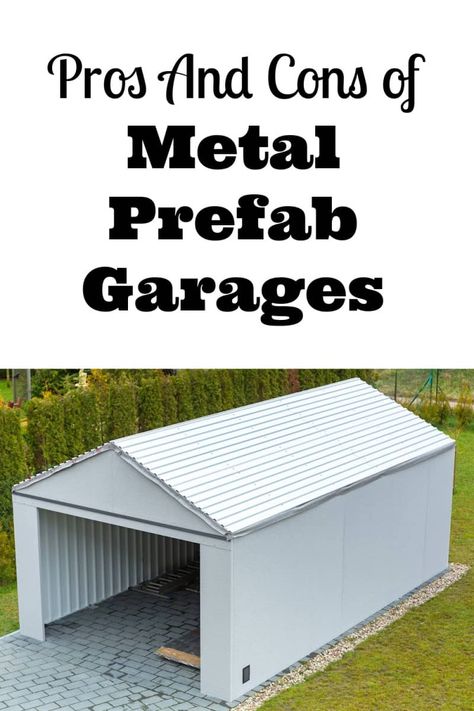 A look at some of the benefits and disadvantages of a metal prefab garage. Prefab Garages, Metal Garages, Portable House, Metal Buildings, Off Grid Living, Spring Inspiration, Declutter, Outdoor Storage Box, Home Buying