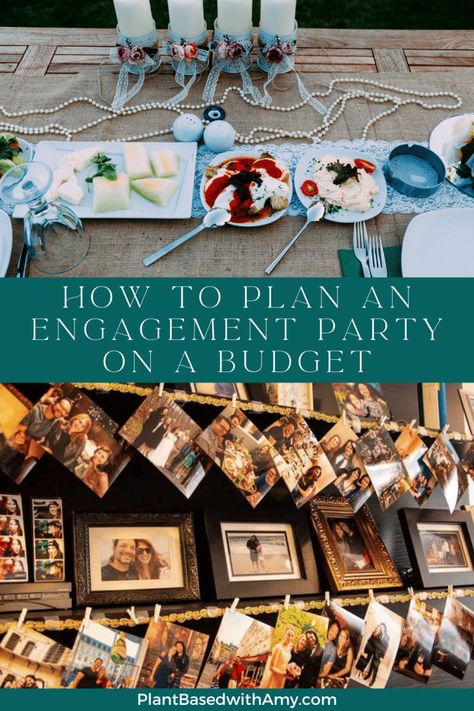 Engagement Party Ideas on a Budget - Plant Based with Amy Inexpensive Engagement Party Ideas, Ideas For An Engagement Party, What To Do At An Engagement Party, Hosting An Engagement Party, Decorating For Engagement Party, Engagement Party Venues, Engagement Party Activity Ideas, Engagement Party Picture Display, At Home Engagement Party Decor