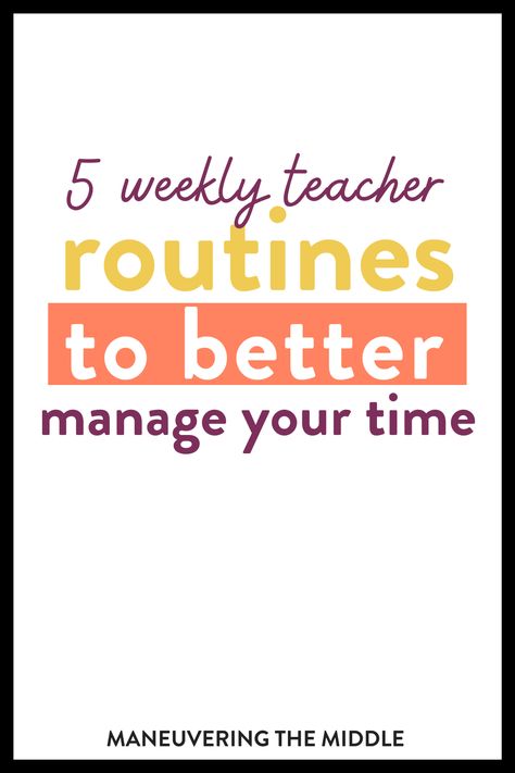 Teachers have a lot to do and not a lot of time to do it. Check out our 5 routines that make your weekly routine run smoother. | maneuveringthemiddle.com Teacher Organization Systems, Teacher Daily Routine, Teacher Workout Schedule, Teacher Prep Schedule, Teacher Weekly Checklist, Morning Routine Teachers, Morning Routine For Teachers, Teacher Morning Routine, Teacher Routine