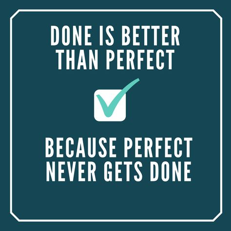 Done Is Better Than Perfect Quotes Life, Am Club, Sentence Writing, Get Things Done, Waste Time, Perfection Quotes, Perfectionism, Writing Process, What I Need