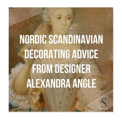 Nordic Scandinavian Decorating Advice from Designer Alexandra Angle Country Style Decorating, Inspiring Pictures, Nordic Scandinavian, Decorating Advice, Country Style Decor, Nordic Countries, Scandinavian Folk Art, Inspirational Pictures, Nordic Style