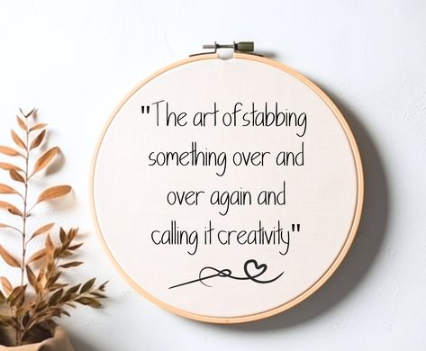 "A funny embroidery quote pattern by Zuva Embroidery. Makes a great gift for a sewer!  ⭐WHAT YOU WILL RECEIVE You will receive a PDF file, ready to print with the design already scaled to fit 4\", 5\", 6\", 7\",8\" hoops. Or UK sizes 10cm, 13cm, 15cm, 18cm and 20cm.The PDF is available in both A4 and US letter sizes. Also a Hints & Tips sheet is included. The design can be used to create your own wall art or gifts. You can even get creative and use the design on a T-Shirt, Tote Bag, Pillow or Ta Quotes Embroidery Inspiration, Embroidery Funny Quotes, Funny Embroidery Quotes, Stitching Quotes, Funny Embroidery Ideas, Embroidered Quotes, Funny Hand Embroidery, Sassy Embroidery, Funny Embroidery Patterns