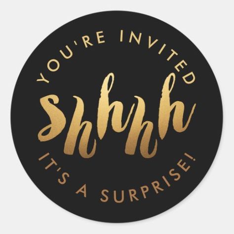 $ 7.65 | Gold on Black Shh Surprise Custom Color Birthday - surprise stickers, shh stickers, surprise party stickers, shhh stickers, birthday stickers, it's a surprise, you're invited stickers, envelope stickers, envelope seals, black and gold stickers Postage Stamp Design, Gold Stickers, You're Invited, Surprise Party, Birthday Stickers, Envelope Seals, Create Custom Stickers, Youre Invited, Stamp Design