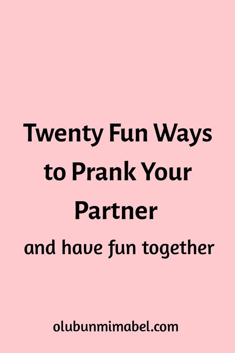 Fun Pranks For Husband, Couple Pranks Ideas, Prank Ideas For Boyfriend, Pranks For Boyfriend Over Text, Pranks On Boyfriend, Couple Pranks, Pranks To Pull, Prank Ideas, Harmless Pranks