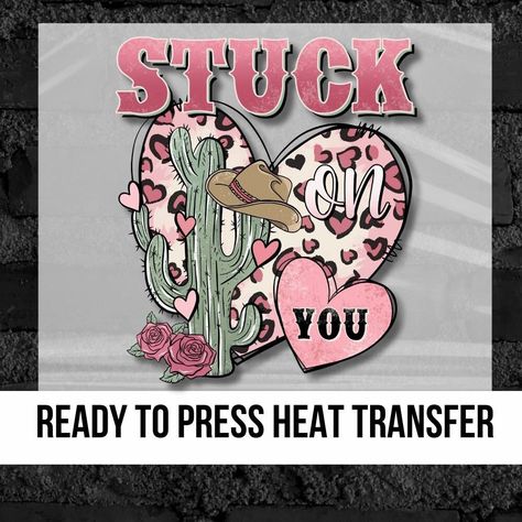 Heat Transfer Designs Ready To Press, Cactus Western, Language Of Love, Stuck On You, Heat Transfer Design, Beyond Words, Dtf Transfers, Masking Tape, Transfer Paper