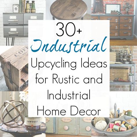 Upcycling ideas and repurposed projects for industrial decor or rustic home decor in the industrial style Upcycling Ideas Diy, Farmhouse Decor Trends, Windmill Decor, Bohemian Style Decor, Industrial Inspiration, Industrial Style Decor, Vintage Industrial Decor, Minimalist Apartment, Upcycling Ideas