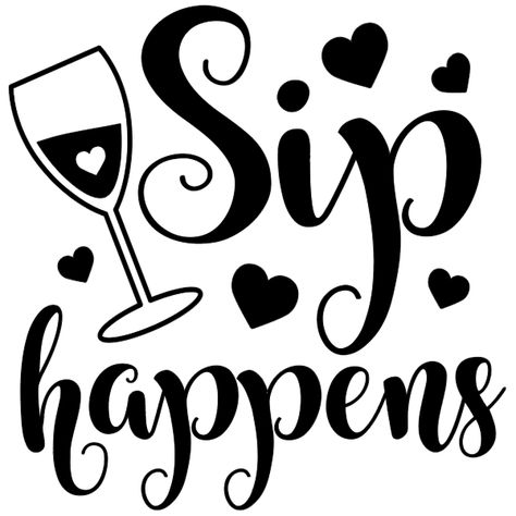 sip happens Sip Happens, Free Machine Embroidery Designs Patterns, Designs Patterns, Free Machine Embroidery Designs, Wood Craft, Free Machine Embroidery, Scan And Cut, Svg Free, Brother Scan And Cut