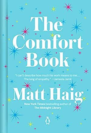 The Comfort Book, The Midnight Library, Matt Haig, Uplifting Books, Feel Good Books, Sam Cooke, Entertaining House, The Shawshank Redemption, The Great