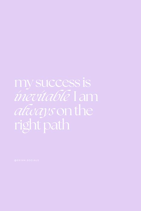 My Success Is Inevitable, On The Right Path, Badass Women