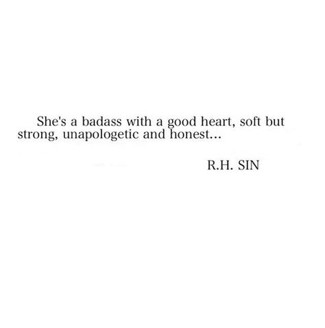 She's a badass with a good heart, soft but strong, unapologetic and honest. #quote Francis Chan, Inspirational And Motivational Quotes, She Quotes, Good Heart, Strong Quotes, Badass Quotes, Baddie Quotes, Queen Quotes, Heart Quotes