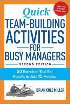 Quick Team-Building Activities for Busy Managers: 50 Exercises That Get Results in Just 15 Minutes Quick Team Building Games, Quick Team Building Activities, Work Team Building, Team Building Games, Team Bonding, Team Building Exercises, Kids Office, Building Activities, Building Games