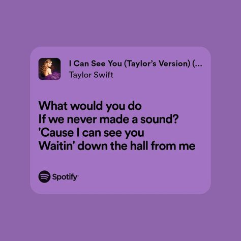 I Can See You Lyrics, Spotify Lyrics, Yours Lyrics, Fame Dr, The Vault, See You, I Can, Canning, Music