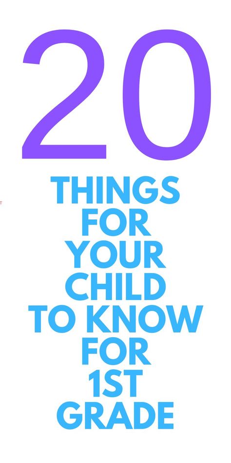 20 THINGS FOR YOUR CHILD TO KNOW FOR 1ST GRADE - HERE ARE THINGS FOR YOU TO WEAR FOR 1ST GRADE. Preschool Assessment Forms, Kindergarten Curriculum Map, Homeschooling First Grade, Activities For 1st Graders, Ready For First Grade, First Grade Curriculum, Elementary School Activities, Kindergarten Homeschool Curriculum, First Grade Lessons