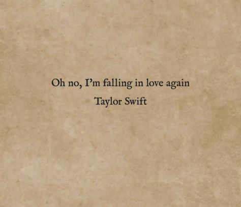 Taylor Swift Lyrics For Crush, Swiftie Quotes, Lyrics Widget, Taylor Quotes, Taylor Swift Lyric Quotes, In Love Again, Falling Back In Love, Swift Lyrics, Falling In Love Quotes