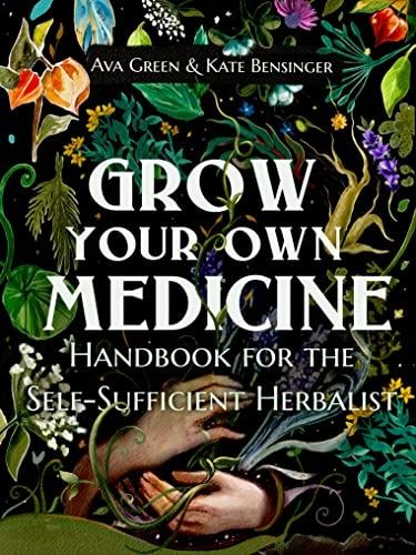 Ava Green, Medicine Garden, Self Sufficient, Medicine Book, Herbal Healing, Gardening Books, Medicinal Herbs, Grow Your Own, Herbal Medicine