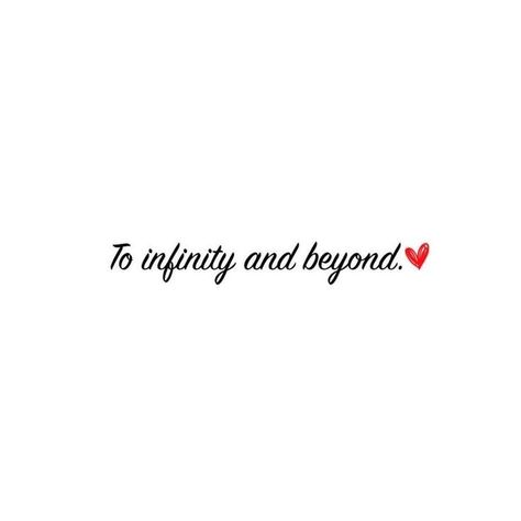 To Infinity And Beyond Quote, Significant Other Tattoos, Romantic Boyfriend Gifts, Quotes For My Daughter, Infinity Quotes, Quotes For Him Funny, Love Quotes For Him Funny, Romantic Boyfriend, Beauty Iphone Wallpaper