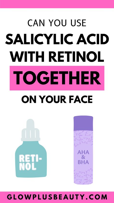 can you use salicylic with retinol together|what not to mix with salicycil acid| what to use with salicylic acid| salicylic acid with retinol| products with salicylic acid Retinol And Salicylic Acid, Salysalic Acid, Oily Acne Prone Skin Care, Ingredients For Oily Skin, Salicylic Acid Benefits, Retinol Products, Attire Guide, Feeling Faint, Oily Acne Prone Skin