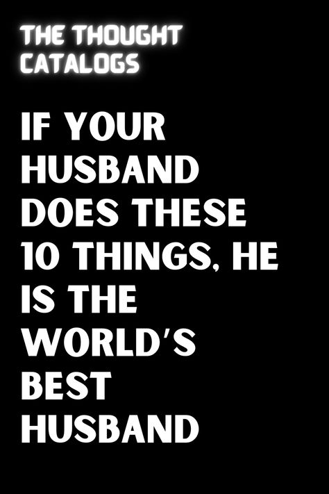 When you seek a life partner, you want him to be everything that you have been dreaming of. You want him to be handsome, smart, hard-working, good, and gentle Perfect Husband Quotes, Hard Working Husband, Best Advice Ever, Words Of Support, Happy Husband, Perfect Husband, Soft Heart, Life Partner, Life Decisions