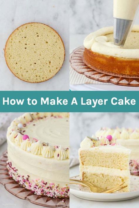 How to Make a Layer Cake (Step by Step Tutorial) - Beyond Frosting Diy Layer Cake Birthday, Easy Homemade Cakes, Pear Relish, 2 Layer Cake, Beginner Baker, Beyond Frosting, Easy Layer Cake, Easy Dessert Ideas, Cake Step By Step