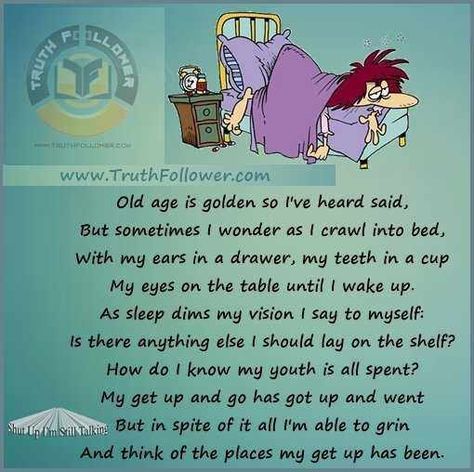 Poem-Old-Age-Golden Old Age Quotes, Granddaughter Quotes, Old Age Humor, Aging Humor, Senior Humor, Funny Old People, Golden Quotes, Funny Poems, Aging Quotes