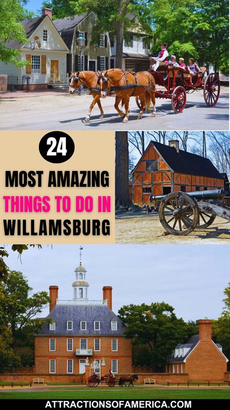 Images of Colonial Williamsburg, Governor's Palace and Jamestown Settlement with text overlay reading 24 most amazing things to do in Williamsburg. Williamsburg Vacation, Colonial Williamsburg Va, Colonial Williamsburg Virginia, Southern Road Trips, East Coast Travel, Cool Things To Do, Virginia Travel, Williamsburg Virginia, Colonial History