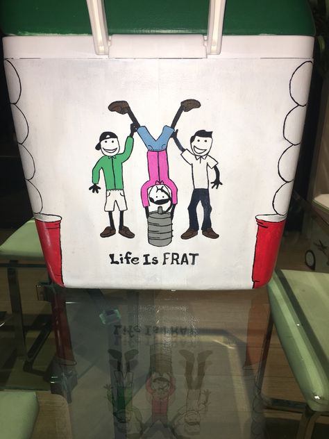 life is frat, away weekend frat cooler, sae Frat Cooler Sides, Sae Cooler, Cooler Ideas, Pike Frat Cooler, Pike Fraternity, Frat Coolers Ideas, Nola Cooler, 17th Birthday Party Ideas, Event Director