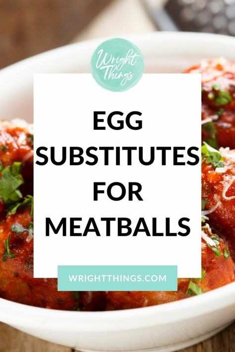 Egg Binder Substitute, Egg Substitute In Cooking, Egg Substitute For Meatloaf, Meatball Recipes Without Eggs, No Egg Meatballs, Meatball Recipes No Egg, Meatballs No Egg, Meatball Recipe No Breadcrumbs, Eggless Meatballs