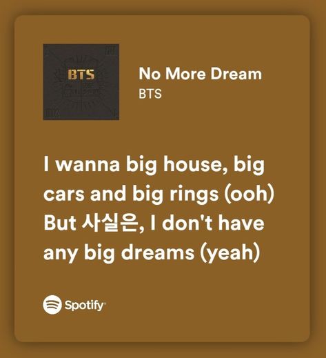 spotify song lyrics No More Dream Lyrics, No More Dream Bts, Life Goes On Lyrics, Taehyung Eyes, Spotify Song Lyrics, Bts I Need U, Fire Bts, Kpop Lyrics, Wallpaper Lyrics