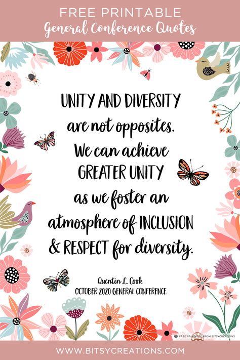 Quentin L. Cook: "Unity and diversity are not opposites. We can achieve greater unity as we foster an atmosphere of inclusion and respect for diversity." Free Printable General Conference Quotes from BitsyCreations.com Unity In Diversity Quotes, Diversity Quotes Inspiration, Inclusion Quotes, Diversity Quotes, Unity Quotes, Lds General Conference Quotes, Welcome Quotes, Free Printable Quotes, General Conference Quotes