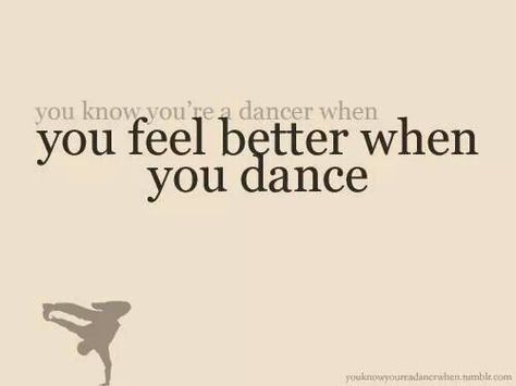 you know you're dancer when you feel better when you dance Latin Dancing Quotes, Dancing Quotes, Ballet Quotes, Accounting Humor, Dancer Problems, Dance Motivation, Dance Is Life, Dance Memes, Belly Dancing Classes