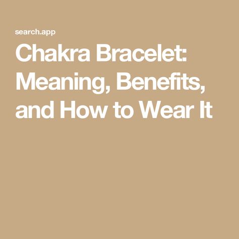 Chakra Bracelet: Meaning, Benefits, and How to Wear It Chakra Bracelet Meaning, Bracelet Meaning, Bracelets With Meaning, Chakra Bracelet, Chakra Stones, Stone Bracelet, Wear It, Chakra, Meant To Be