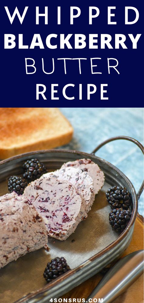 Specialty Butter Recipes, Huckleberry Butter, Butter Spreads For Bread, Prune Butter Recipe, Butter Spread Recipes, Fruit Butter Recipes, Seasoned Butters, Blackberry Butter, Blackberry Recipe