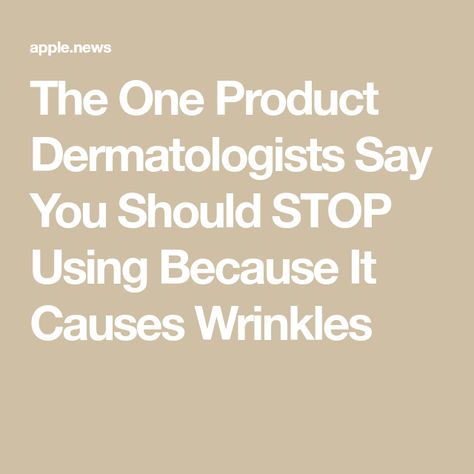 The One Product Dermatologists Say You Should STOP Using Because It Causes Wrinkles Anti Aging Skincare Routine, Skin Care Wrinkles, Healthy Smile, Healthy Teeth, Years Younger, Oral Hygiene, Aging Skin Care, Giving Back, Oral Health