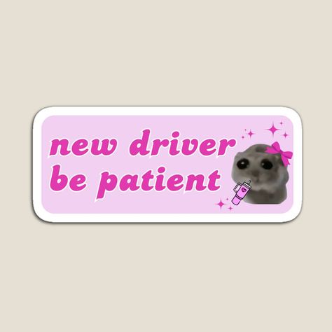 Quotes Car, Sticker Design Inspiration, New Driver, Funny Animal Photos, Scrapbook Stickers Printable, Funny Posters, New Drivers, Car Magnets, Be Patient