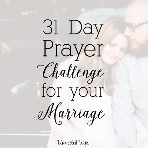 31 Day Prayer Challenge For Marriage Blessed Marriage, Marriage Devotional, Prayer Challenge, Marriage Prayers, Prayer Of The Day, Biblical Marriage, Marriage Prayer, Prayer For The Day, Godly Marriage